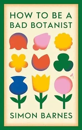 RadioTimes How To Be A Bad Botanist blad natur